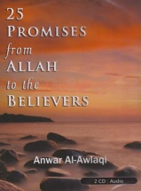 25 Promises from Allah to the Believers Anwar Al Awlaki