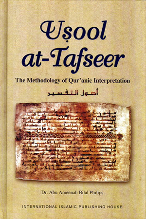 [Usool At-Tafseer] The Methodology Of Qur'anic Interpretation