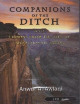 Companions Of The Ditch And Lessons From The Life Of Musa Anwar Al Awlaki