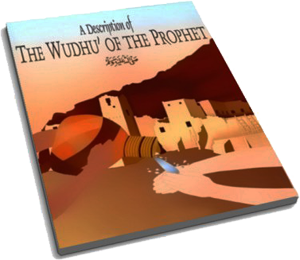 A Description Of The Wudhu' Of The Prophet (Pbuh)