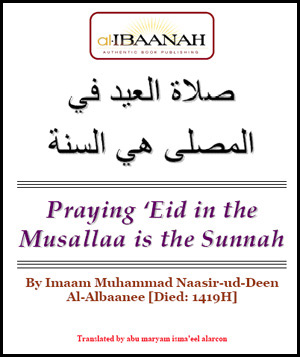 Praying Eid In The Musallaa Is The Sunnah