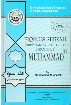 Fiqh-Us-Seerah - Understanding The Life Of The Prophet Muhammad